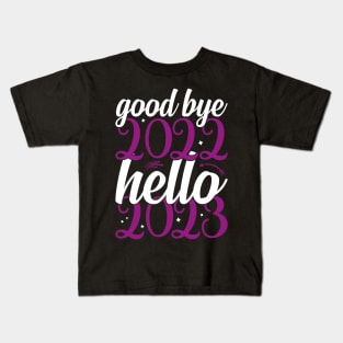 New Year 2023, Good Bye 2022 Hello 2023 Kids T-Shirt